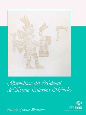 cover image of Gramática del Náhuatl de Santa Catarina, Morelos